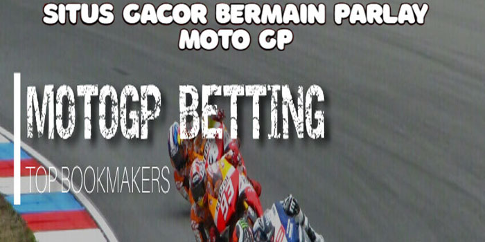 Dorahoki – Situs Gacor Bermain Parlay Moto GP